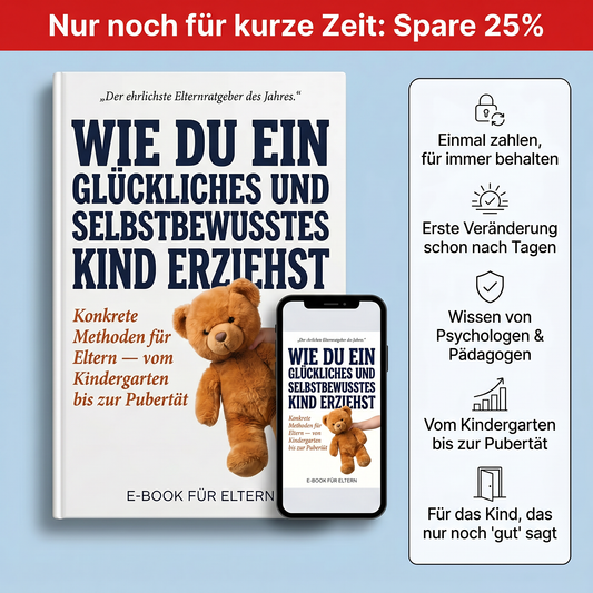 Wie du ein glückliches und selbstbewusstes Kind erziehst (E-Book)